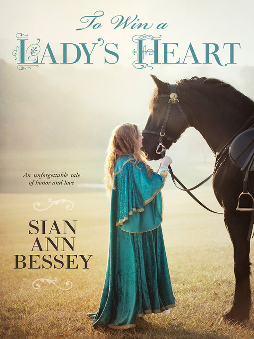 Title details for To Win a Lady's Heart by Sian Ann Bessey - Available